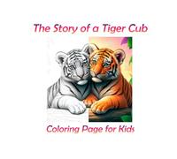 The Story of a Tiger cub. Coloring Page for kids