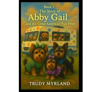 The Story of Abby Gail and the Great American Paw Print