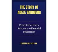 The story of Adele Sandberg: From Soviet Jewry Advocacy to Financial Leadership.