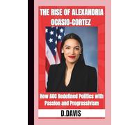 The Story Of ALEXANDRIA OCASIO-CORTEZ?: A Biography