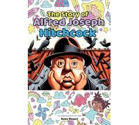 The Story of Alfred Joseph Hitchcock: An Inspiring Story for Kids