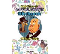 The Story of Alfred Joseph Hitchcock: An Inspiring Story for Kids in Farsi and English