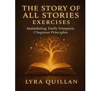 The Story of All Stories Exercises: Assimilating Emily Stimpson Chapman Principles