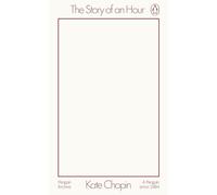 The Story of an Hour: Kate Chopin