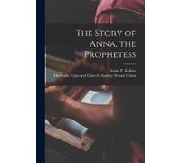 The Story of Anna, the Prophetess (Tascabile)