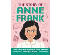The Story of Anne Frank: An Inspiring Biography for Young Readers