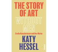 The Story of Art without Men Große Künstlerinnen und ihre Werke | Kunstgeschichte aus weiblicher Perspektive [German]