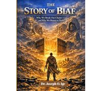 The Story of Biaf: Why We Break Our Chains and Why We Return to Them