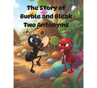 The Story of Burble and Bleak: Two Antonyms