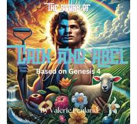 The Story of Cain and Abel: Based on Genesis 4