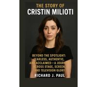 The Story of Cristin Milioti: Beyond the Spotlight: Fearless, Authentic, and Acclaimed-A Journey Across Stage, Screen, and Television Glory
