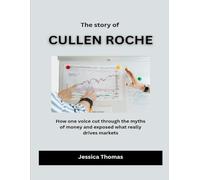 The Story of Cullen Roche: How one voice cut through the myths of money and exposed what really drives markets