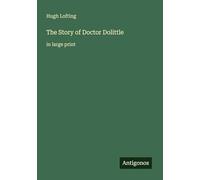 The Story of Doctor Dolittle: in large print