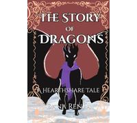 The Story of Dragons: A Hearthshare Tale