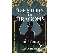 The Story of Dragons: It Begins