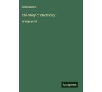 The Story of Electricity: in large print