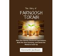 The story of Farnoosh Torabi: How One Woman Shattered Expectations, Built Her Own Economy, and Dared the World to Catch Up