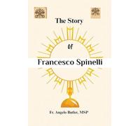 The Story of Francesco Spinelli