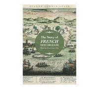 The Story of French New Orleans (Tascabile)