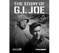 The Story of G.I. Joe Collector's Edition Restored Version DVD: WWII and Release 80th Anniversary Special with Advanced Restoration & Exclusive Bonus Content - Classic War Movie and Documentary