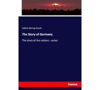 The Story of Germany: The story of the nations - series