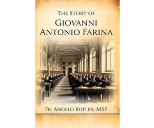 The Story of Giovanni Antonio Farina