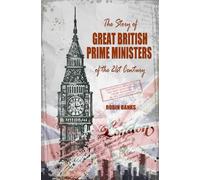 The Story of Great British Prime Ministers of the 21st century
