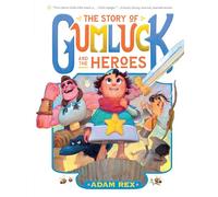 The Story of Gumluck and the Heroes: Book Three