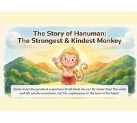 The Story of Hanuman: The Strongest & Kindest Monkey
