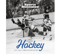 The Story of Hockey in 100 Photographs (Copertina rigida)