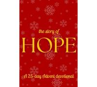The Story of Hope: A 25-day Advent devotional