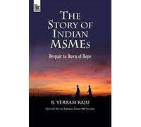 The Story of Indian MSMEs: Despair to Dawn of Hope