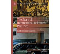 The Story Of International Relations, Part Two - Jo-Anne Pemberton - 2021
