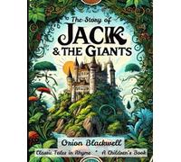 The Story of Jack and the Giants: Classic Tales in Rhyme
