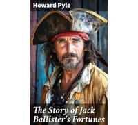 The Story of Jack Ballister's Fortunes
