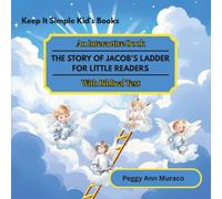 The Story of Jacob’s Ladder: For Little Readers With Biblical Text