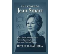 The Story Of Jean Smart: How a Seattle Native Became a Century Spanning Voice in Television, Film, and Theater