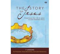 The Story of Jesus for Children's Curriculum: 7 Lessons for Preschool, Early Elementary, and Later Elementary