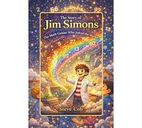 The story of Jim Simons: The Math Genius Who Solved the Market