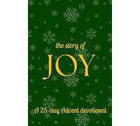 The Story of Joy: A 25-day Advent devotional