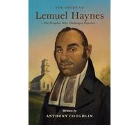 The Story of Lemuel Haynes: The Preacher Who Challenged Injustice