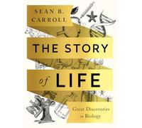 The Story of Life: Great Discoveries in Biology