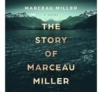 The Story of Marceau Miller
