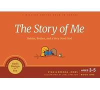The Story of Me: Babies, Bodies, and a Very Good God: 1