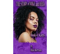 The Story of Mike and Heba: Book 4: Kathy
