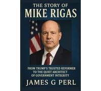The Story of Mike Rigas: From Trump’s Trusted Reformer to the Quiet Architect of Government Integrity