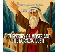 The Story Of Moses And The Burning Bush