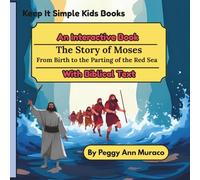 The Story of Moses from Birth to the Parting of the Red Sea: An Interactive Book With Biblical Text