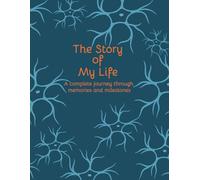 The Story of My Life: A complete journey through memories and milestones