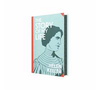 The Story of My Life by Helen Keller (Deluxe Hardback Sprayed Edge Edition)